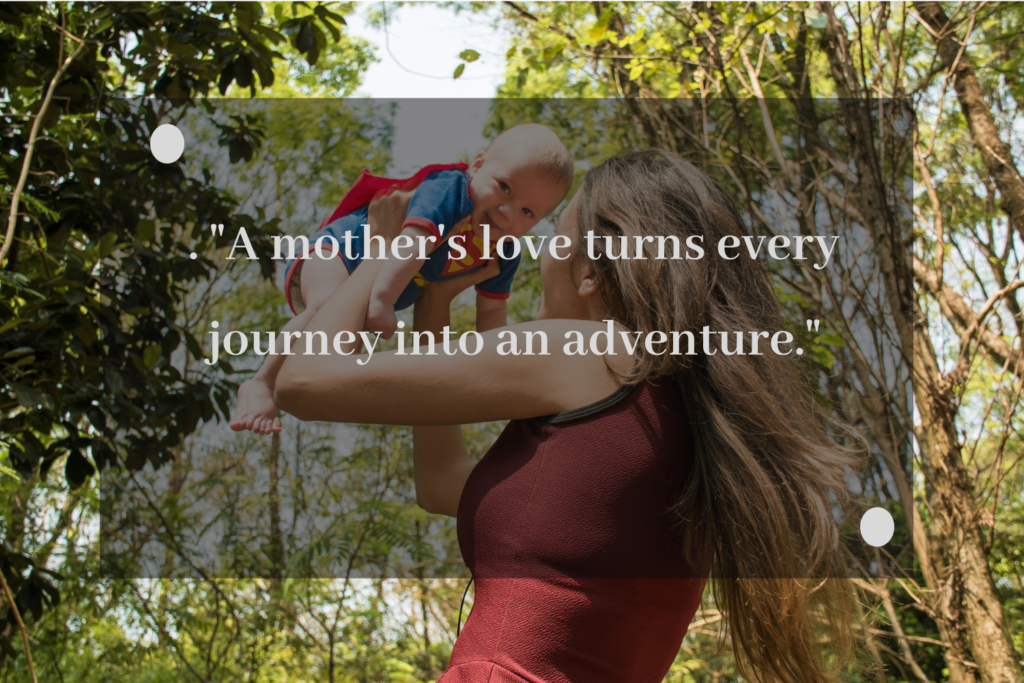 mother and kid adventure quotes