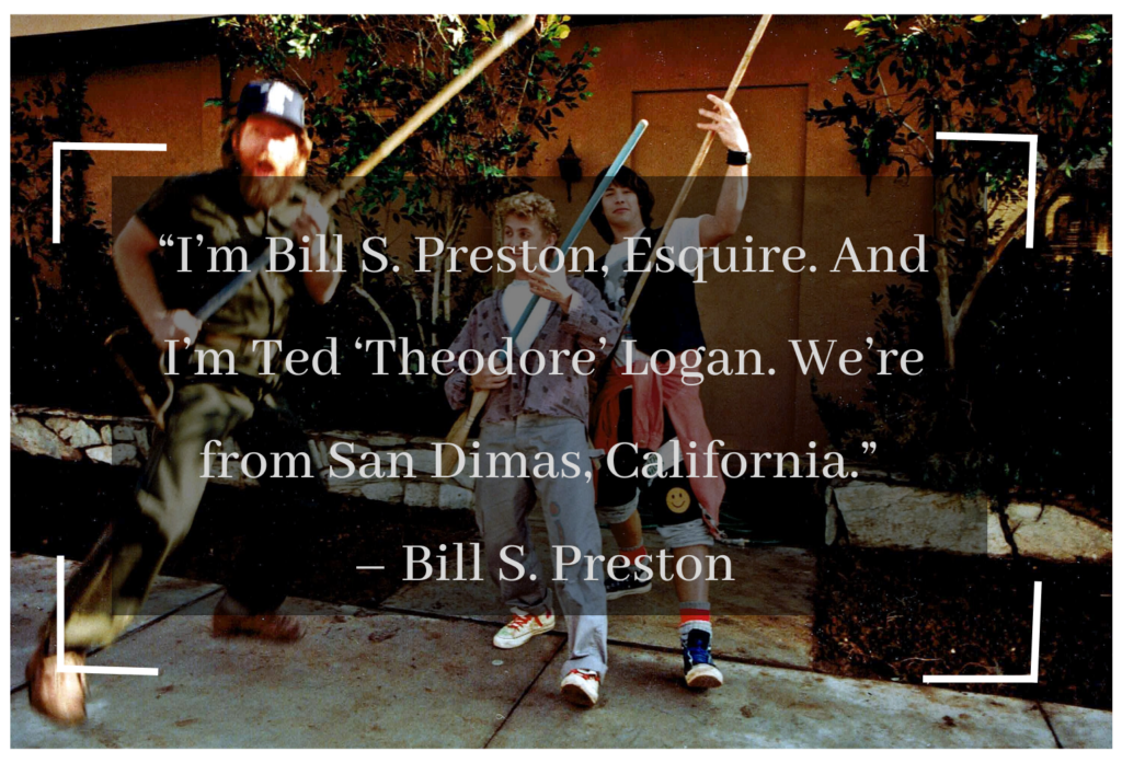 bill and ted excellent adventure quotes