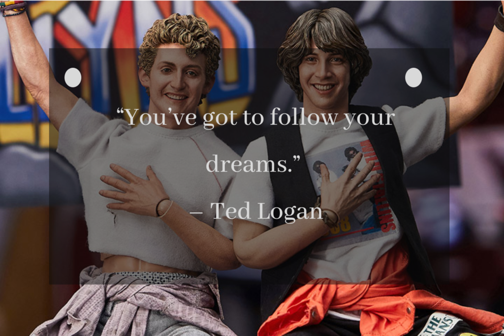 bill and ted excellent adventure quotes